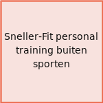 Sneller-Fit personal training buiten sporten